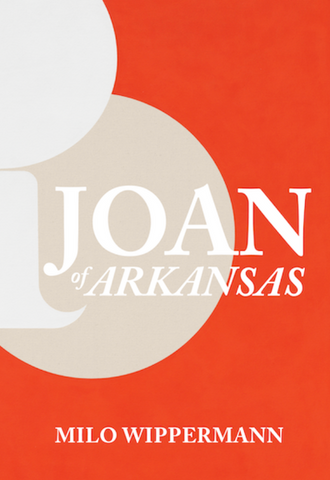 Joan of Arkansas by Milo Wippermann