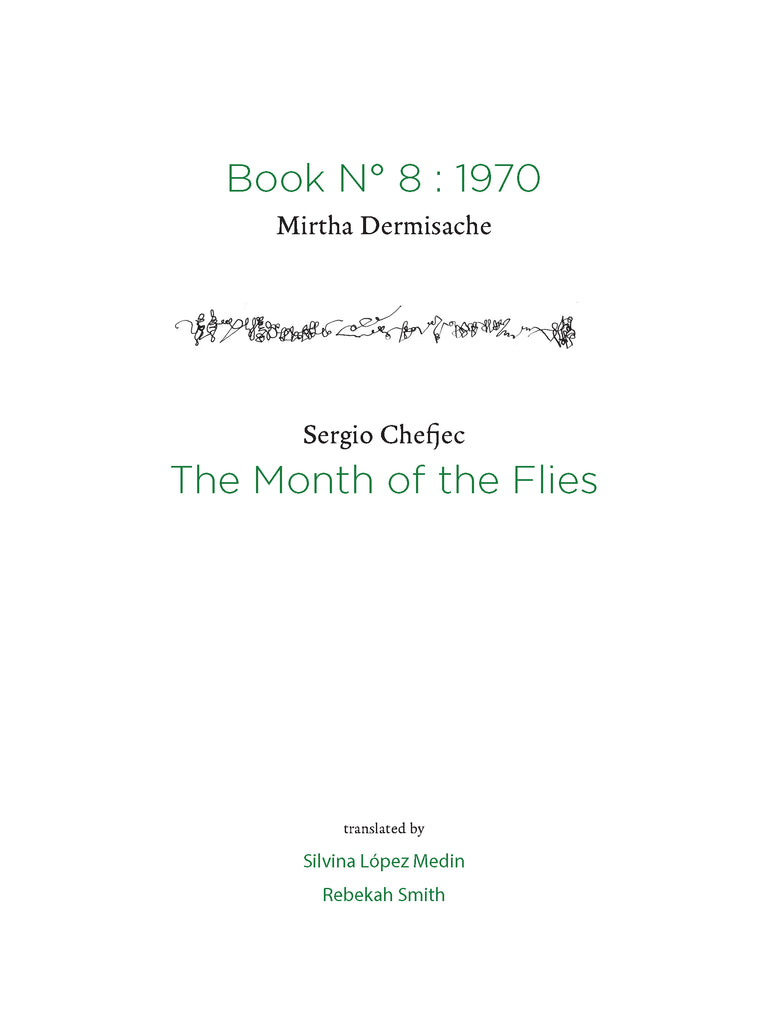 The Month of the Flies by Mirtha Dermisache