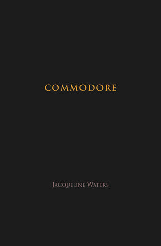 COMMODORE by Jacqueline Waters