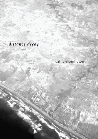 DISTANCE DECAY by Cathy Eisenhower