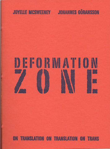 DEFORMATION ZONE by Joyelle McSweeney and Johannes Göransson