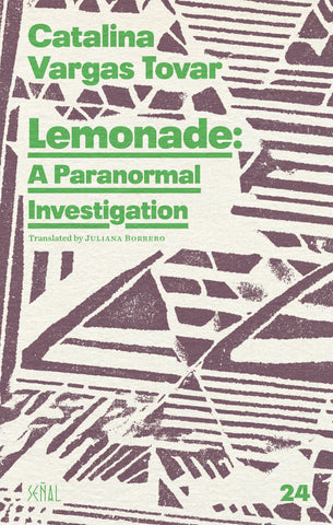 Lemonade: A Paranormal Investigation by Catalina Vargas Tovar