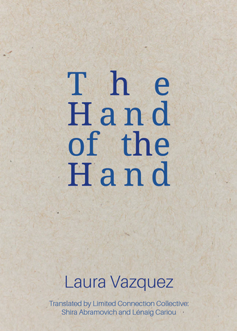 The Hand of the Hand by Laura Vazquez