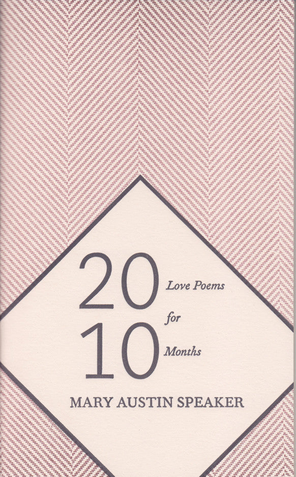 20 LOVE POEMS FOR 10 MONTHS by Mary Austin Speaker