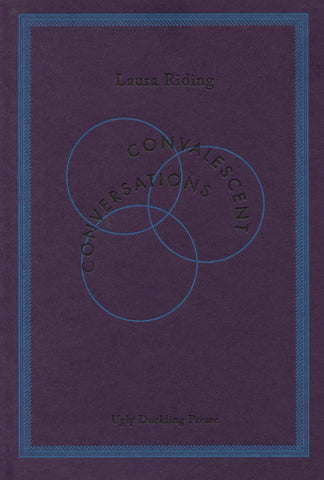 CONVALESCENT CONVERSATIONS by Laura Riding