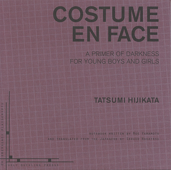 COSTUME EN FACE: A PRIMER OF DARKNESS FOR YOUNG BOYS AND GIRLS by Tatsumi Hijikata