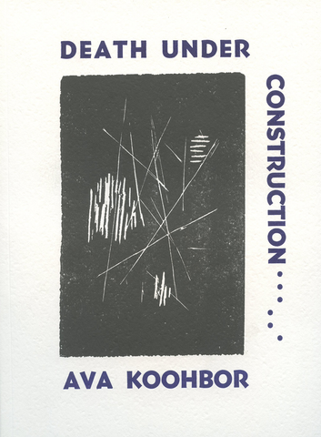DEATH UNDER CONSTRUCTION by Ava Koohbor