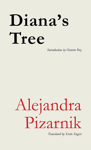 DIANA’S TREE by Alejandra Pizarnik