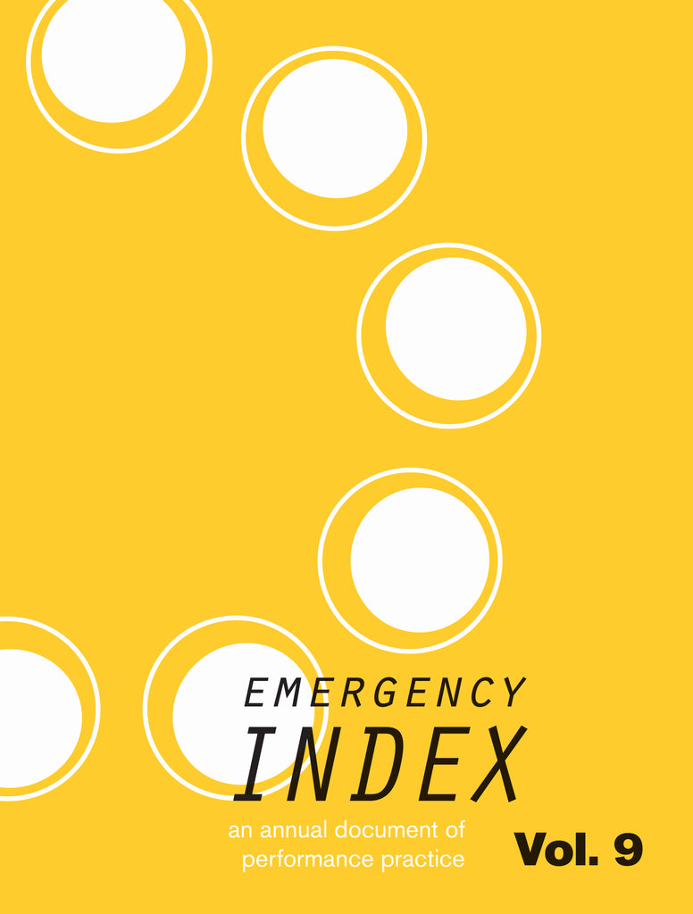 EMERGENCY INDEX: AN ANNUAL DOCUMENT OF PERFORMANCE PRACTICE, VOL. 9 by Emergency INDEX Contributors