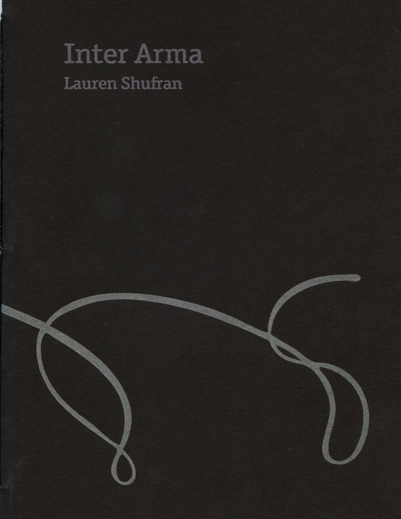 INTER ARMA by Lauren Shufran (Trafficker Press)