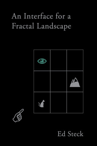 AN INTERFACE FOR A FRACTAL LANDSCAPE by Ed Steck