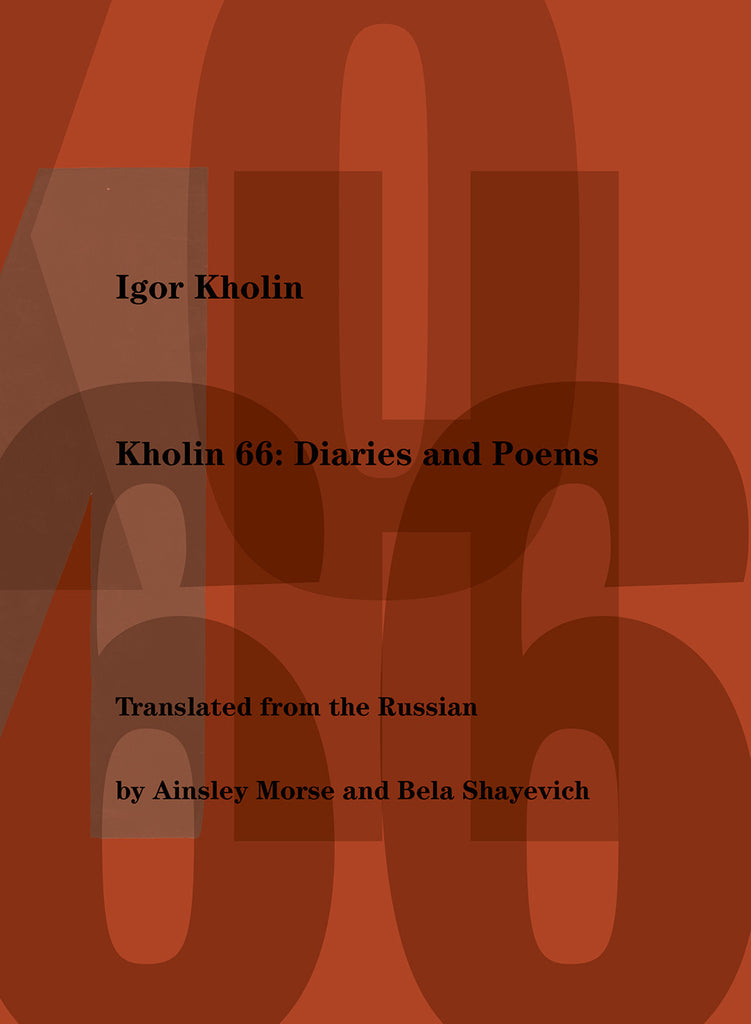KHOLIN 66: DIARIES AND POEMS by Igor Kholin