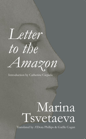 LETTER TO THE AMAZON by Marina Tsvetaeva
