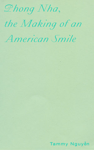 PHONG NHA, THE MAKING OF AN AMERICAN SMILE by Tammy Nguyen