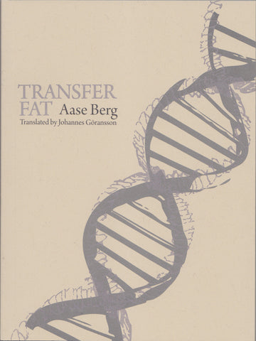 TRANSFER FAT by Aase Berg