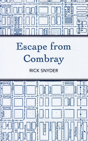 ESCAPE FROM COMBRAY by Rick Snyder