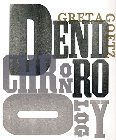 DENDROCHRONOLOGY by Greta Goetz