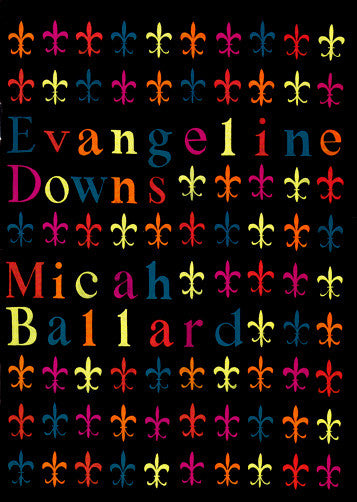 EVANGELINE DOWNS by Micah Ballard