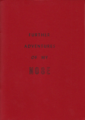FURTHER ADVENTURES OF MY NOSE by John Surowiecki