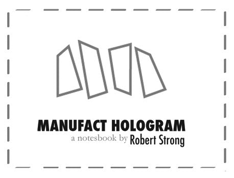 MANUFACT HOLOGRAM by Robert Strong