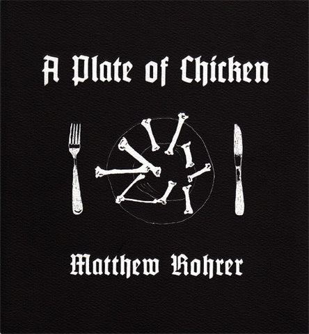 A PLATE OF CHICKEN by Matthew Rohrer