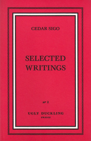 SELECTED WRITINGS (EXPANDED SECOND EDITION) by Cedar Sigo